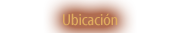 Ubicaci&oacute;n